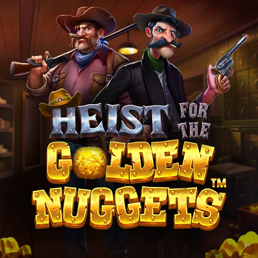 Heist for the Golden Nuggets ™