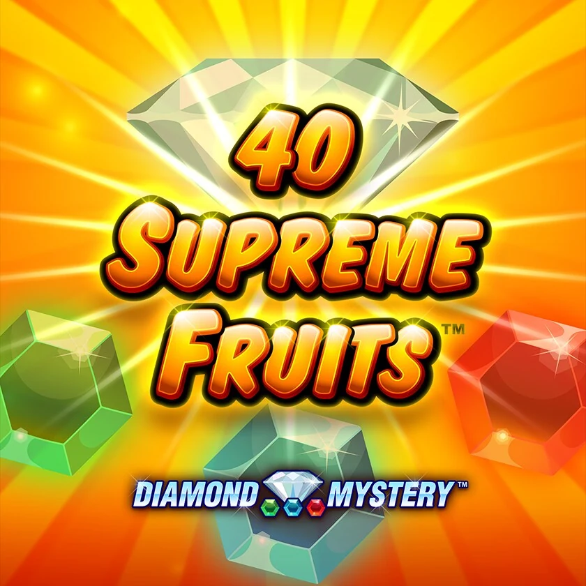 40 Supreme Fruits™